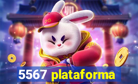 5567 plataforma